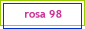 rosa 98